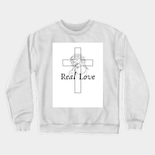 Real Love Crewneck Sweatshirt